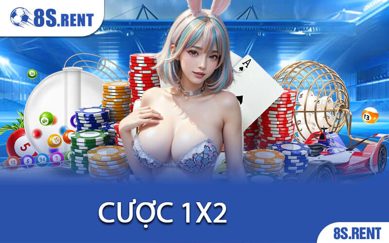 Cược 1x2 - Chiến Thuật Bất Bại Cho Người Mới Bắt Đầu Cùng 8S 1 Cược 1x2