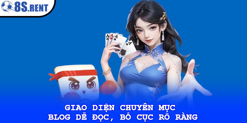 Giao diện chuyên mục blog dễ đọc, bố cục rõ ràng