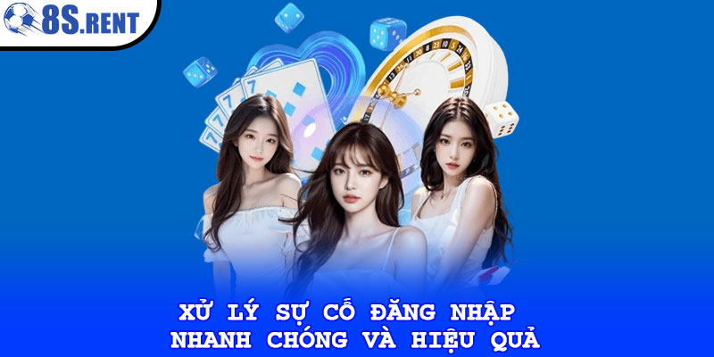 Đăng nhập 8s – Hướng dẫn truy cập nhanh, an toàn và bảo mật 4 Xử lý sự cố đăng nhập nhanh chóng và hiệu quả