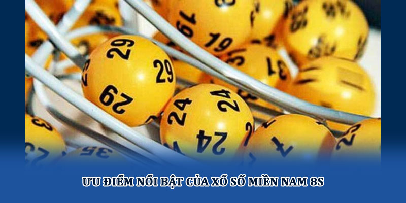 Xổ số miền Nam tại 8S – Cơ hội trúng thưởng hấp dẫn mỗi ngày 3 Ưu điểm nổi bật của Xổ số miền Nam 8S